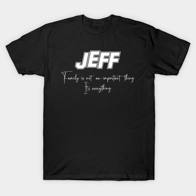 Jeff Second Name, Jeff Family Name, Jeff Middle Name T-Shirt by Tanjania